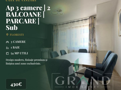 Ap 3 camere | 2 BALCOANE | PARCARE | Sub Cetate/Parc Poligon/Floresti